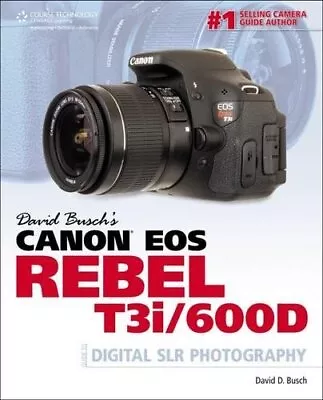 David Busch's Canon EOS Rebel T3i/600D Guide To Dig... By Busch David Paperback • £4.48