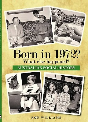 BORN IN 1972?....Birthday Book....Australian Social History....Oz Year Book 1972 • $21.99