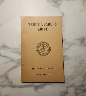 1955 US Marine Corps Troop Leaders Guide NAVMC 1100-A03 USMC • $9.99