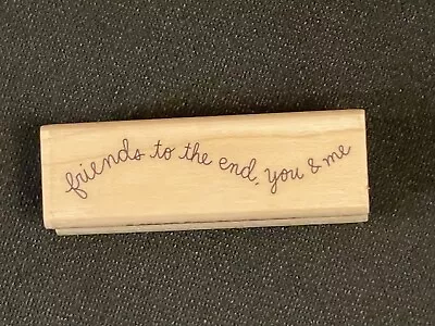 A Muse Rubber Stamp Friends To The End 8-8574C 2.25 X .75  • $6.72