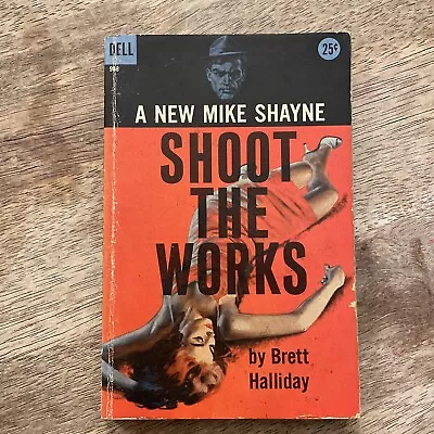 Shoot The Works By Brett Halliday-Vintage Dell PB 1st Printing-1958-Mike Shayne • $12