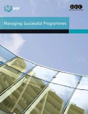 Managing Successful Programmes (Office Of G... By OGC - Office Of Gove Paperback • £5.19
