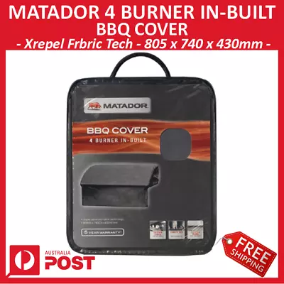 New Matador BBQ Cover - 4 Burner Built-In - Xrepel Fabric Technology + Free Ship • $48.95