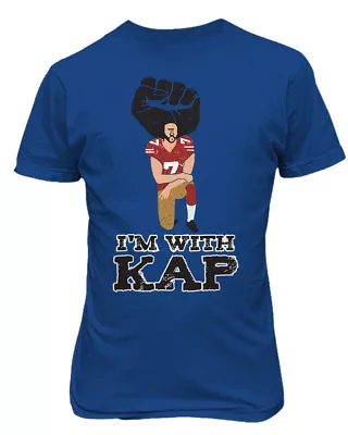 Colin Kaepernick  Im With Kap  Protest Anthem Kneeling Mens & Youth T-Shirt • $14.95