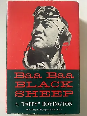 Baa Baa Black Sheep SIGNED By Pappy Boyington HCDJ 1958 17th Printing Autograph • $129.98