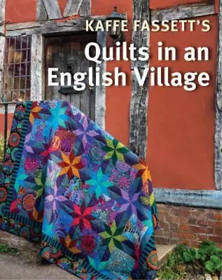 Kaffe Fassett Kaffe Fassett's Quilts In An English Village (Paperback) • $32.80
