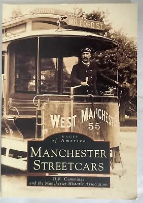 Images Of America Series: Manchester Streetcars (NH) O. R. Cummings SIGNED • $15