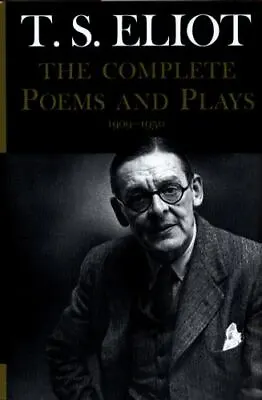 T.S. Eliot: The Complete Poems And Plays 1909-1950 • $5.79