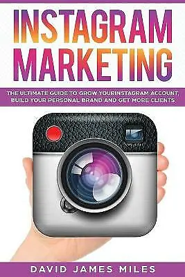 $32.39 • Buy Instagram Marketing Ultimate Guide Grow Your Instagram Ac By David James Miles M