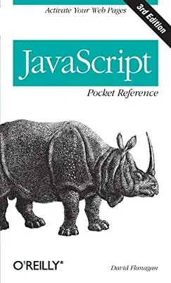 JavaScript Pocket Reference (Pocket Reference (O'Reilly)) By David Flanagan The • £3.49
