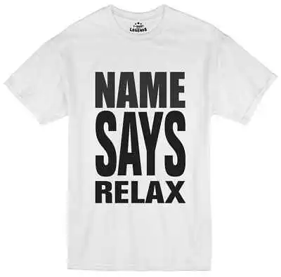 Relax T Shirt 80's Retro Slogan Customized Name Regular Fit Pre-Shrunk Cotton   • £11.99