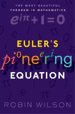 Robin Wilson Euler's Pioneering Equation (Paperback) • $16.92