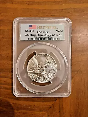 2022(P) U.S. Marine Corps 2.5 Ounce Silver Medal - PCGS MS69 First Strike • $245