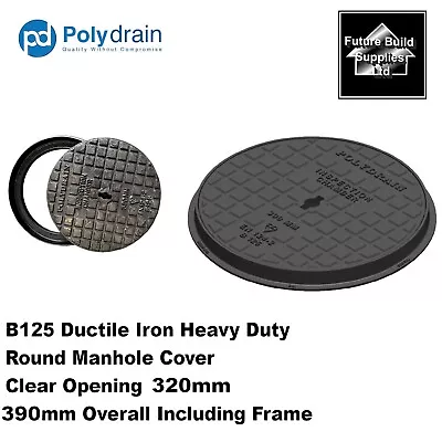 320mm Round B125 Ductile Iron Heavy Duty Circular Manhole Cover Overall 390mm • £46.95