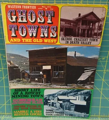 Western Frontier Ghost Towns And The Old West May 1973 • $8.24