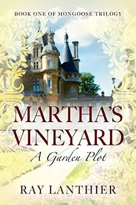 Martha's Vineyard: A Garden Plot - Book One Of Mongoose Trilogy                 • $21.18
