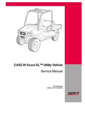 Case Ih Case Ih Scout Xl Utility Vehicle Service Manual • $61