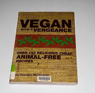 Vegan With A Vengeance By Isa Chandra Moskowitz (Paperback 2007) • $19.28