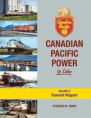 Morning Sun Books Canadian Pacific Power In Color Volume 3: Covered Wagons 1754 • $69.98