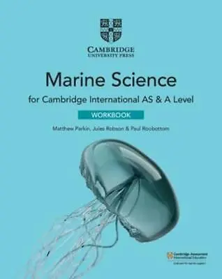 Cambridge International AS & A Level Marine Science Workbook By Matthew Parki... • £16.77