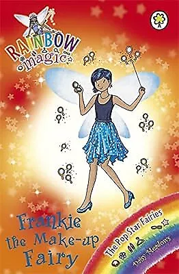 The Pop Star Fairies: 117: Frankie The Make-Up Fairy (Rainbow Magic) Meadows D • £2.23