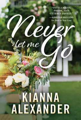 Never Let Me Go (The Southern Gentlemen) By Alexander Kianna • $26