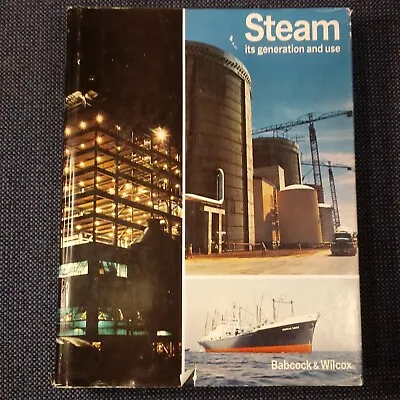 Steam Its Generation And Use 38th Edition 1972 Babcock & Wilcox Illustrated  • $28.95