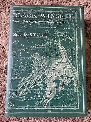 BLACK WINGS IV - NEW TALES OF LOVECRAFTIAN HORROR S. T. Joshi (ed) 1st Ed HC OOP • $45