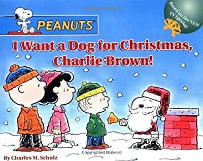 I Want A Dog For Christmas Charlie Brown! Picture Book Charles S • $5.76