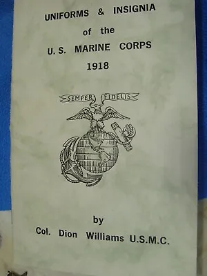 UNIFORMS & INSIGNIA Of The U.S. MARINE CORPS 1918 EGA • $10