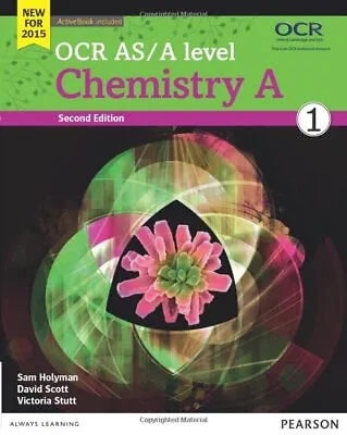 OCR AS/A Level Chemistry A Student Book 1 + ActiveBook (OCR G... By Holyman Sam • £5.99