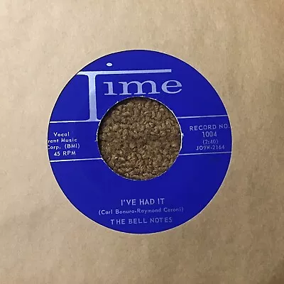 45 RPM Bell Notes TIME 1004 I've Had It / Be Mine M- • $3