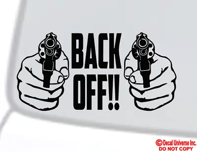  BACK OFF!  GUN Vinyl Decal Sticker Car Window Bumper Get Off My Ass Warning • $3.69