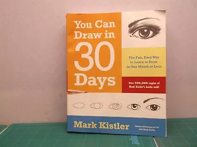 You Can Draw In 30 Days: The Fun Easy Way To Learn To Draw In One Month Or Less • $9.99