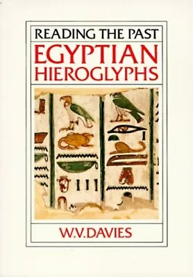 Egyptian Hieroglyphs (Reading The Past) Davies • £7.49