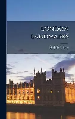 London Landmarks By Marjorie C. Bates Hardcover Book • $45.02