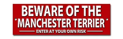 Beware Of The Manchester Terrier Enter At Your Own Risk Metal Sign. Dog Warning. • £5.95