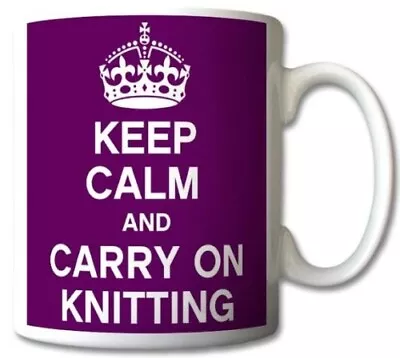 Keep Calm And Carry On Knitting Ceramic 11oz  Gift Mug • £8.99