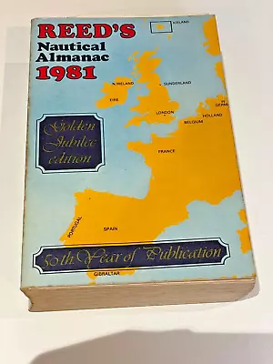 Reed's Nautical Almanac 1981 GOLDEN JUBILEE EDITION 50th Year Of Publication • £10