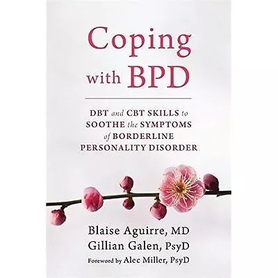 £7.77 • Buy Coping With BPD: DBT And CBT Skills To Soothe The Symptoms Of BPD
