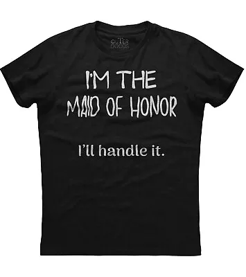 I'm The Maid Of Honor Funny Maid Mens Short Sleeve Cotton Black T-shirt • $17.95