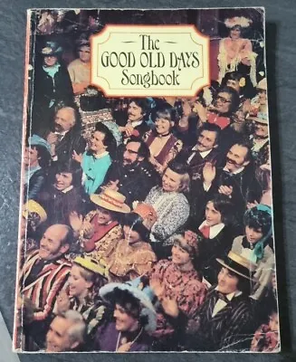The Good Old Days Songbook - EMI Music Publishing - 1980 VG Condition Music Hall • £10