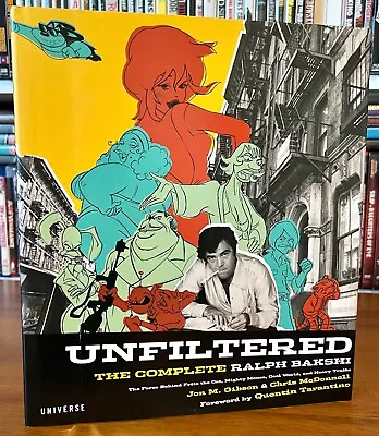 UNFILTERED: THE COMPLETE RALPH BAKSHI 2008 1st Ed. HC Great Condition RARE! • $75