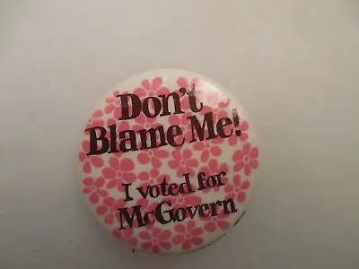 George McGovern Pin Back Presidential Campaign Button President 1972 Badge 1.75  • $7.99