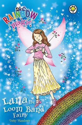 Luna The Loom Band Fairy: Special (Rainbow Magic) By Daisy Meadows (Paperback) • $5.99