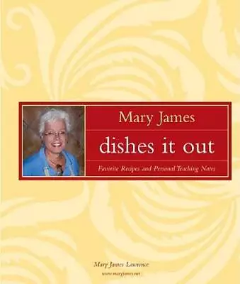 Mary James Dishes It Out - Hardcover By Mary James Lawrence - VERY GOOD • $4.08