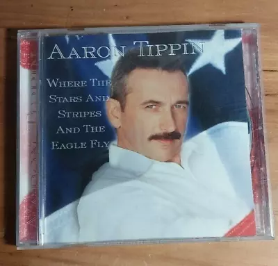 Where The Stars And Stripes And The Eagle Fly [Single] By Aaron Tippin (CD) • $3