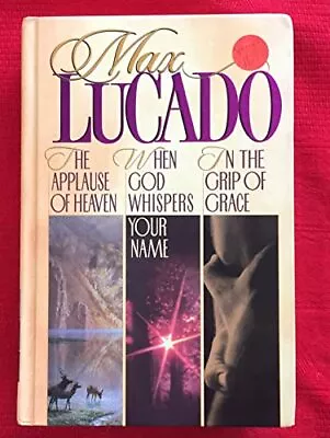 Lucado 3 In 1: In The Grip Of Grace/When God Whispers Your Name/Applause Of ... • $4.55