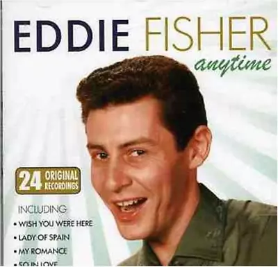 Eddie Fisher - Anytime CD (2006) Audio Quality Guaranteed Reuse Reduce Recycle • £2.93