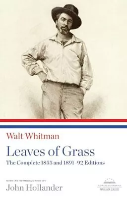 Leaves Of Grass: The Complete 1855 And 1891-92 Editions: A Library Of Americ... • $11.46